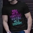 Funny Roll Me In Fairy Dust And Call Me A Unicorn Vintage Unisex T-Shirt Gifts for Him