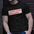 Funny Unemployed Lifeguard Life Guard Unisex T-Shirt Gifts for Him