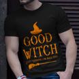 Good Witch Just Kidding Im Bad Too Happy Halloween Unisex T-Shirt Gifts for Him