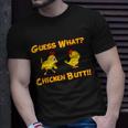 Guess What Chickenbutt Chicken Graphic Butt Tshirt Unisex T-Shirt Gifts for Him