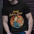 Happy Labor Day Gift Girl Strong Worker Movement Employer Funny Gift Unisex T-Shirt Gifts for Him