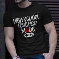 High School Teacher Mode On Back To School T-shirt Gifts for Him