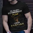 Hunting Retirement Plan Tshirt Unisex T-Shirt Gifts for Him