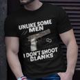 I Dont Shoot Blanks V2 Unisex T-Shirt Gifts for Him