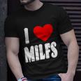 I Heart Milfs Tshirt Unisex T-Shirt Gifts for Him