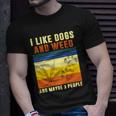 I Like Dogs And Weed And Maybe 3 People Tshirt V2 Unisex T-Shirt Gifts for Him