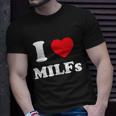 I Love Heart Milfs And Mature Sexy Women Unisex T-Shirt Gifts for Him
