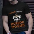 I Run On Coffee Horror Movies Halloween Quote Unisex T-Shirt Gifts for Him