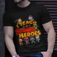 I Teach Superheroes Unisex T-Shirt Gifts for Him