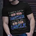 I Used To Just Be The Cool Big Brother Now Im The Cool Uncle Tshirt Unisex T-Shirt Gifts for Him