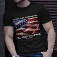 If This Flag Offends You Ill Help You Pack Tshirt Unisex T-Shirt Gifts for Him