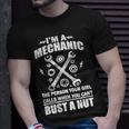 Im A Mechanic Girl Calls When You Cant Bust A Nut Tshirt Unisex T-Shirt Gifts for Him