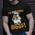 Im Just Here For The Boos Halloween Tshirt Unisex T-Shirt Gifts for Him