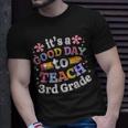Its A Good Day To Teach 3Rd Grade Third Grade Teacher T-shirt Gifts for Him