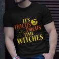 Its Hocus Pocus Time Witches Halloween Tshirt Unisex T-Shirt Gifts for Him