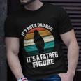 Its Not A Dad Bod Its A Father Figure Retro Tshirt Unisex T-Shirt Gifts for Him
