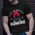Life Is Better By The Bonfire Campfire Camping Outdoor Hiker Unisex T-Shirt Gifts for Him