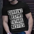 Lovely Cool Sarcastic Current Besties Future Besties T-shirt Gifts for Him