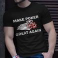 Make Poker Great Again Unisex T-Shirt Gifts for Him