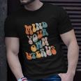 Mind Your Own Uterus Pro Roe Pro Choice Groovy Retro Unisex T-Shirt Gifts for Him