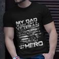 My Dad Veteran My Hero Veteran Support Funny Fathers Day Unisex T-Shirt Gifts for Him