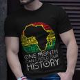 One Month Cant Hold Our History Pan African Black History T-shirt Gifts for Him