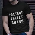 Patriotic Foxtrot Juliet Bravo Sarcastic Great America Usa Tshirt Unisex T-Shirt Gifts for Him