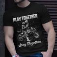Play Together - Stay Together Unisex T-Shirt Gifts for Him