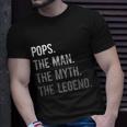 Pops The Man The Myth The Legend Unisex T-Shirt Gifts for Him