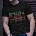Pro Choice Af Reproductive Rights Cute Gift V2 Unisex T-Shirt Gifts for Him