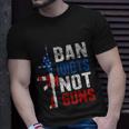 Pro Second Amendment Gun Rights Ban Idiots Not Guns Unisex T-Shirt Gifts for Him