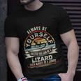 Retro Always Be Yourself Unless You Can Be A Lizard Lover Gift Unisex T-Shirt Gifts for Him