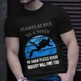 Scuba Diver Funny Quote Love Dive Diving Humor Open Water Unisex T-Shirt Gifts for Him