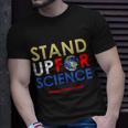Stand Up For Science March For Science Earth Day Unisex T-Shirt Gifts for Him