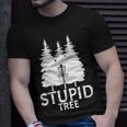 Stupid Tree Disc Golf Tshirt Unisex T-Shirt Gifts for Him