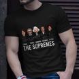 The Supremes Ketanji Brown Jackson Rbg Sotomayor Cute Tshirt Unisex T-Shirt Gifts for Him