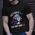 They Hate Us Cuz They Aint Us Funny 4Th Of July Unisex T-Shirt Gifts for Him