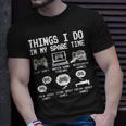 Things I Do In My Spare Time Gamer Video Game Gaming T-shirt Gifts for Him