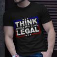 Think While Its Still Legal Logo Tshirt Unisex T-Shirt Gifts for Him