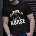 This Is What A Gay Nurse Looks Like Lgbt Pride Unisex T-Shirt Gifts for Him