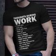 Thoughts During Work Funny Unisex T-Shirt Gifts for Him