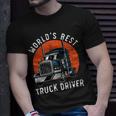 Trucker Worlds Best Truck Driver Trailer Truck Trucker Vehicle Unisex T-Shirt Gifts for Him