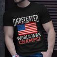 Undefeated 2-Time World War Champs Unisex T-Shirt Gifts for Him