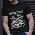 Union Strong Solidarity Labor Day Worker Proud Laborer Meaningful Gift Unisex T-Shirt Gifts for Him