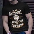 Vintage Im Not Antisocial I Rolled Low On Charisma Tshirt Unisex T-Shirt Gifts for Him