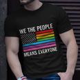 We The People Means Everyone Pride Month Lbgt Unisex T-Shirt Gifts for Him