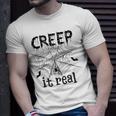 Creep It Real Halloween Unisex T-Shirt Gifts for Him