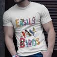 Easily Distracted By Birds Gift Funny Bird Gift Unisex T-Shirt Gifts for Him