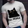 Ew People Funny Black Cat Lover For Women Men Fun Cat Saying V2 Unisex T-Shirt Gifts for Him