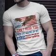 Sorry I Can&8217T Hear You Over The Sound Of My Freedom Usa Eagle Unisex T-Shirt Gifts for Him